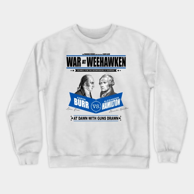 War at Weehawken. Hamilton VS Burr Crewneck Sweatshirt by kvothewordslinger